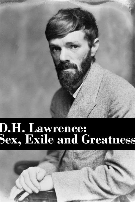 D H Lawrence Sex Exile And Greatness 2021 Filmaffinity