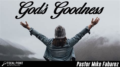 Gods Goodness Focal Point Ministries