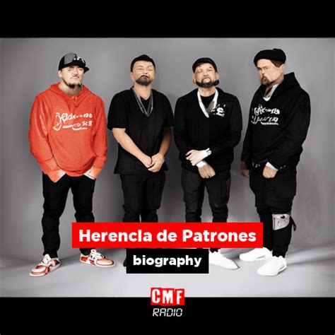 Herencia De Patrones Biography Cmf Radio