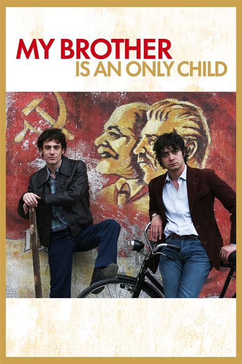 My Brother Is An Only Child 2007 Posters — The Movie Database Tmdb