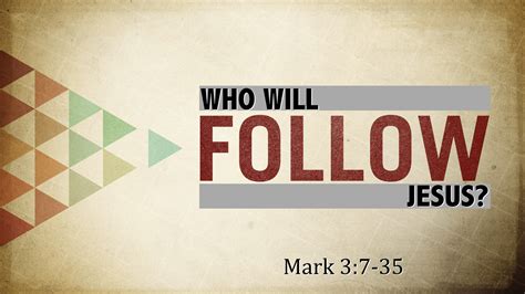 Mark 37 35 Who Will Follow Jesus West Palm Beach Church Of Christ