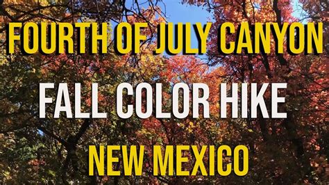 Fall Hikes New Mexico Stunning Fall Color 4th Of July Canyon Youtube