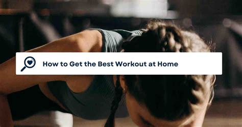 How To Get The Best Workout At Home Ema Emj