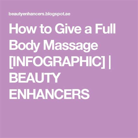 How To Give A Full Body Massage Infographic Head Massage Techniques