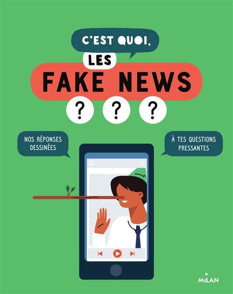 Cest Quoi Les Fake News Editions Milan