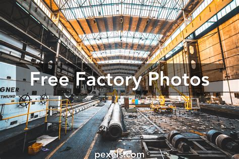 100 Great Factory Photos · Pexels · Free Stock Photos