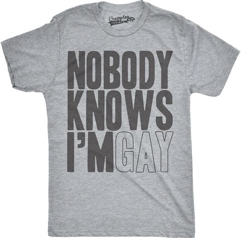 Mens Nobody Knows Im Gay Funny Gay Pride Lgbt Community T Shirt Grey Cotton Casual White Top T