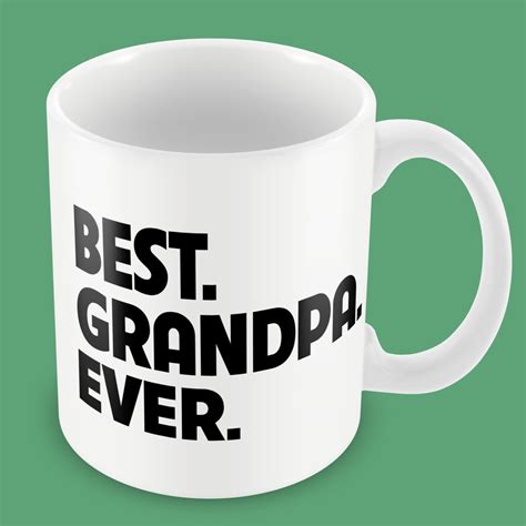 Fathers Day T Best Grandpa Ever Ceramic Coffee Mug