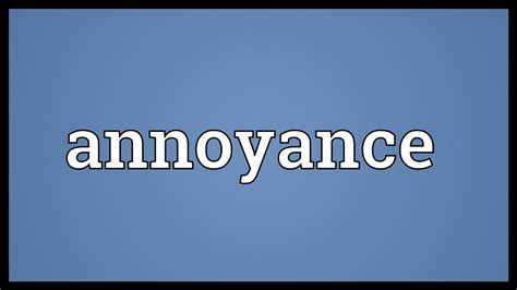 The Meaning And Symbolism Of The Word Annoyance