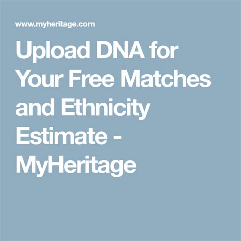 Upload DNA for Your Free Matches and Ethnicity Estimate - MyHeritage ...