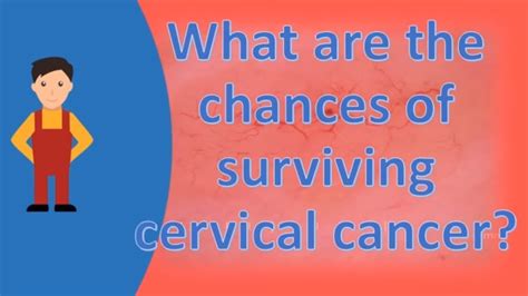 What Are The Chances Of Surviving Cervical Cancer Find Health