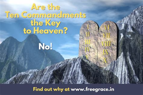 Are The Ten Commandments The Key To Heaven Free Grace International