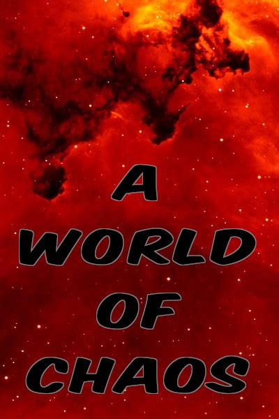 Chapter 3 A New World A World Of Chaos Royal Road