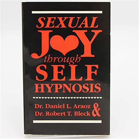Sexual Joy Through Self Hypnosis 0930298004 By Daniel L Araoz