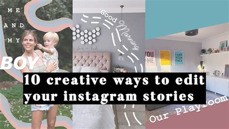 10 Creative Ways To Edit Instagram Stories Insta Story Tips Youtube