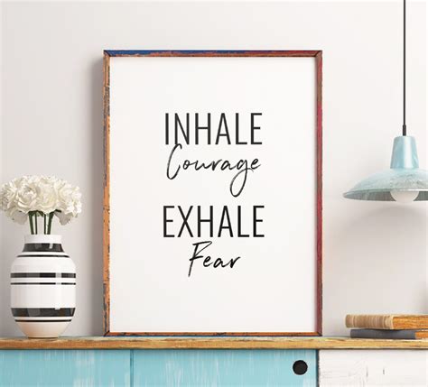 Printable Art Inhale Courage Exhale Fear Inspirational Quote Etsy