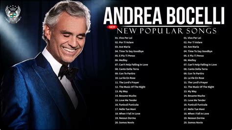 Andrea Bocelli Greatest Hits 2021 Migliori Canzoni Di Andrea Bocelli