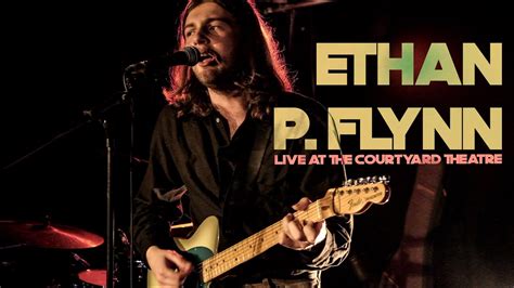 Ethan P Flynn Live At The Courtyard Theatre Youtube