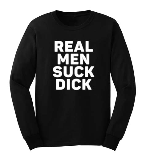 Mens Real Men Suck Dick Funny Long Sleeve T Shirts Casual Men Tee In T Shirts From Men S