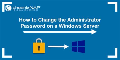 How To Change Or Reset Administrator Password On Windows Server 2008