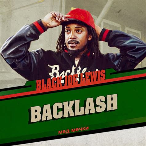 Backlash By Black Joe Lewis And The Honeybears On Spotify