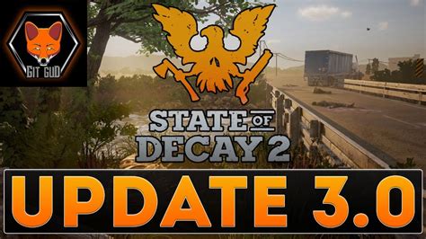 Последние твиты от state of decay 2 (@stateofdecay). State of Decay 2 Update 3.0 (patch notes read!) - YouTube