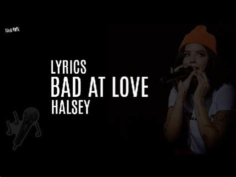 Перевод песни bad at love — рейтинг: Bad At Love - Halsey (lyrics) - YouTube