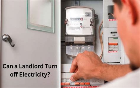 Can A Landlord Turn Off Electricity Discover Your Rights And Protections