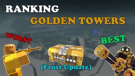 Frost Update Ranking All Golden Towers From Worst To Best Tower