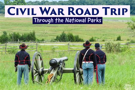 Civil War Road Trip Through The National Parks Our Wander Filled Life