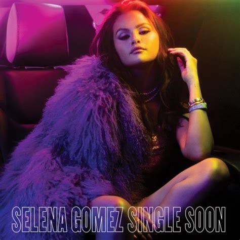 With Single Soon And A New Album Underway Is Selena Gomez Touring In