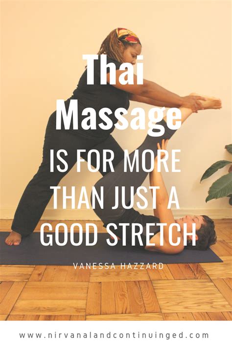 Thai Massage Is For More Than A Good Stretch Science And Soul Education