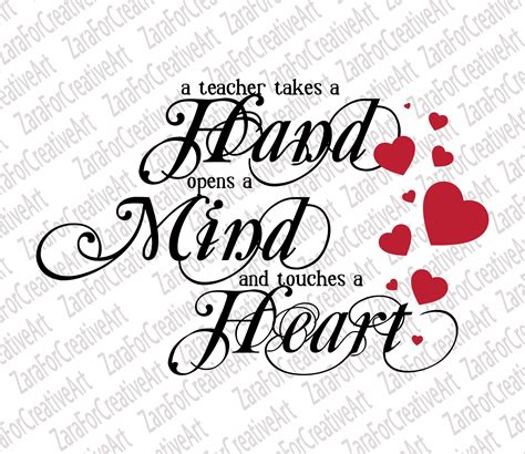 A Teacher Takes A Hand Opens A Mind And Touches A Heart Svg Dxf Png