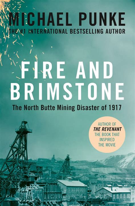 Fire And Brimstone The North Butte Mining Disaster Of 1917 Michael