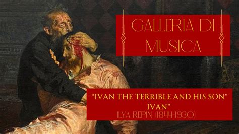 Ivan The Terrible And His Son Ivan Ilya Repin YouTube