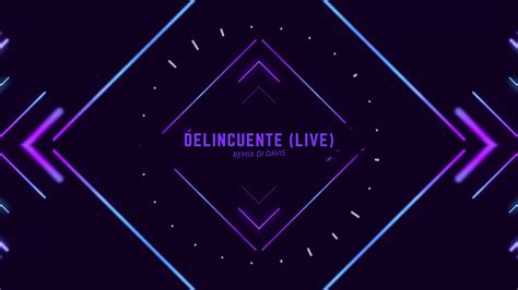 Delincuente Remix Farruko Live Version Dj Davis Youtube