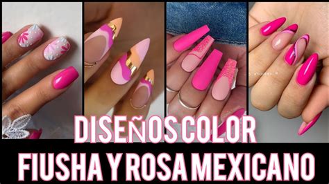 DISEÑOS DE UÑAS FIUSHA ROSA MEXICANO nailspink desing