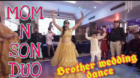 Mom And Son Dance Duo Brother Wedding Dance Latest Brown Munde Morni Banke Kala Chasma