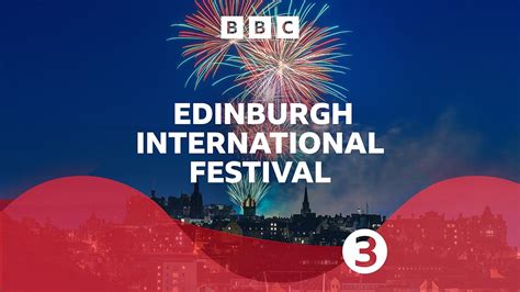 Bbc Radio 3 Edinburgh International Festival