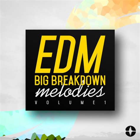 Edm Big Breakdown Melodies Volume 1 Sample Pack