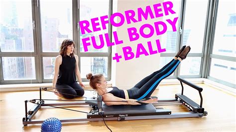 Pilates Reformer Workout Full Body Abs And Back With Ball All Levels Youtube