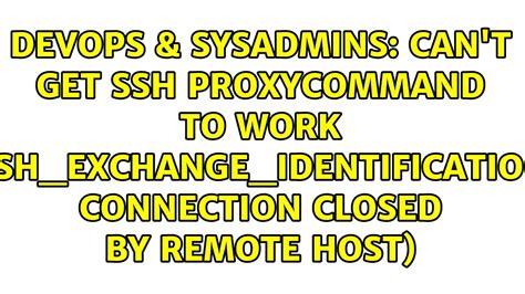 Can T Get Ssh Proxycommand To Work Ssh Exchange Identification