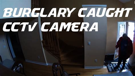 Cctv Caught On Camera Home Burglary Youtube