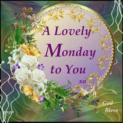 To You A Lovely Monday Pictures Photos And Images For Facebook