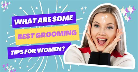 What Are Some Best Grooming Tips For Women