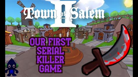 Town Of Salem 2 Ep 3 Our First Serial Killer Game Youtube