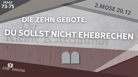 70-72 Das siebte Gebot: du sollst nicht ehebrechen | Kleiner