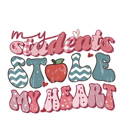 HTV Prints - My Students Stole My Heart