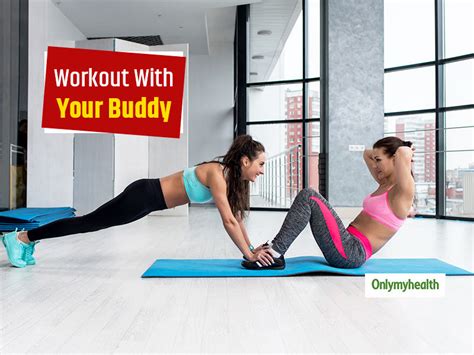 buddy workout exercise with your buddy for a fun fitness session onlymyhealth