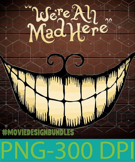 Check out our we are all mad here jewelry selection for the very best in unique or custom, handmade pieces from our shops. WE ARE ALL MAD HERE SMILE PNG CLIPART ILLUSTRATION - Movie ...